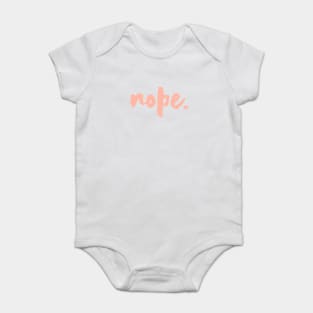 Nope. Baby Bodysuit